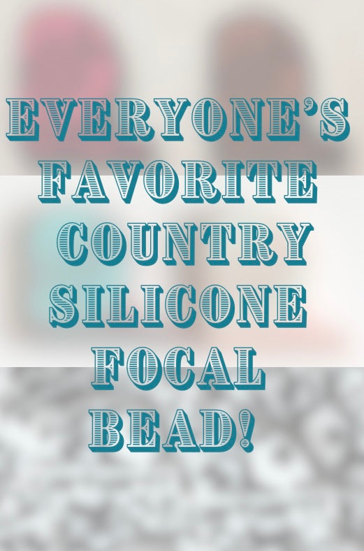 Exclusive Silicone Focal Bead!